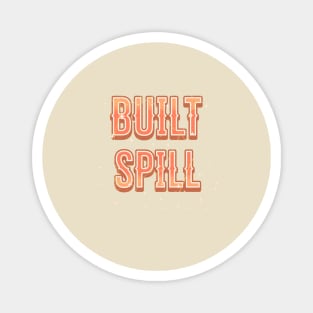 Built spill vintage Magnet